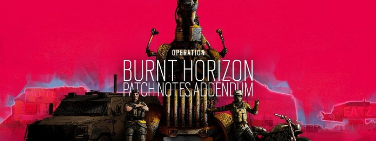 Rainbow Six Siege Operation Burnt Horizon launch