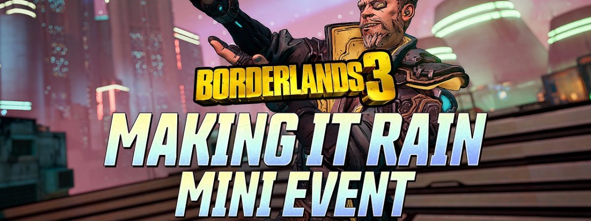 Borderlands 3 Mini-Events Making it Rain Mr Torgue's Slaughter Onslaught